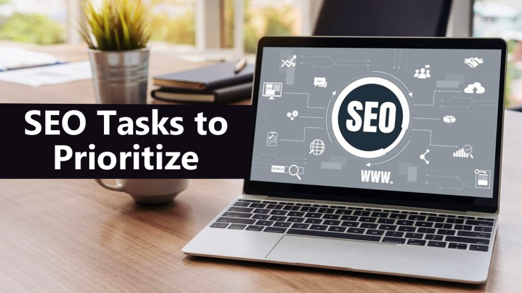 Starting Strong: The SEO Tasks to Prioritize First for Maximum Impact